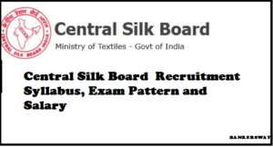Central Silk Board Recruitment Syllabus, Exam Pattern and Salary
