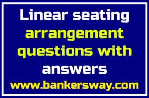 Linear seating arrangement questions with answers
