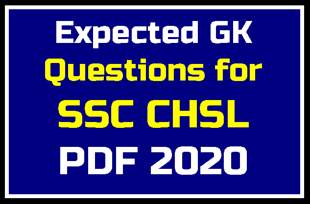 Expected GK Questions for SSC CHSL PDF