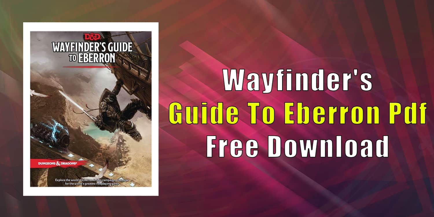 Wayfinder's Guide To Eberron Pdf free download